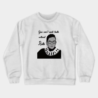 Ruth Bader Ginsburg RBG You can't spell truth Crewneck Sweatshirt